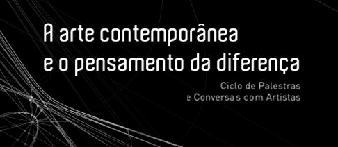 A Arte Contemporânea e o Pensamento da Diferença